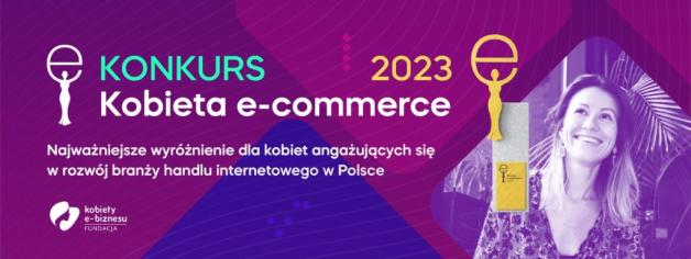 Nominacje w II edycji konkursu Kobieta e-commerce 2023. Głosuj na swoją kandydatkę